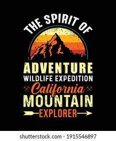 The Spirit Of Adventure Wildlife Expedition California Mountain Explorer T Shirt Design. Vector Illustration Quotes. Design Template For T Shirt Lettering, Typography, Print, Poster, Banner, Gift Card