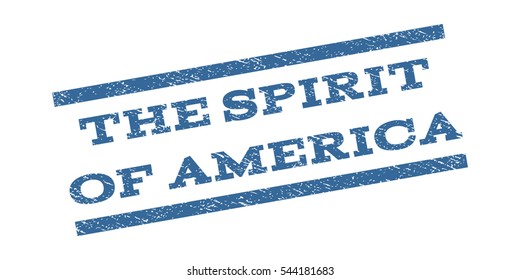 The Spirit Of America watermark stamp. Text caption between parallel lines with grunge design style. Rubber seal stamp with unclean texture. Vector cobalt blue color ink imprint on a white background.