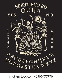 Spirit Board Ouija with Skeletons` Dance. Dancing skeletons near the fire. Vector Illustration.
