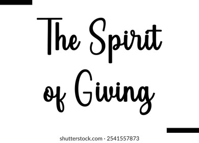 The spirit of giving Stylish Typography Text On White Background