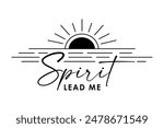 Spirit lead me, Christian quote logo design. Bible typography for youth apparel, church hoodies or t-shirt. Vector illustration