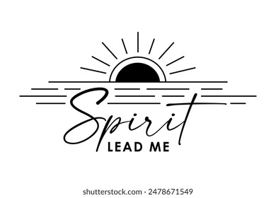 Spirit lead me, Christian quote logo design. Bible typography for youth apparel, church hoodies or t-shirt. Vector illustration