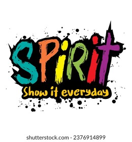 Spirit lettering. Hand drawn grunge typography poster. Inspirational quote.
