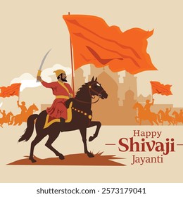 A spirited Shivaji Jayanti greeting showcasing Chhatrapati Shivaji Maharaj on horseback, holding a sword and a saffron flag, with his army and a fort in the background, symbolizing leadership and patr