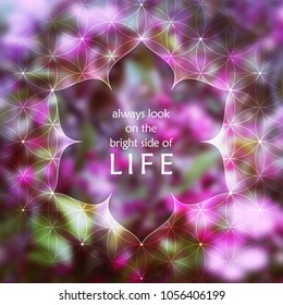 Spiritual illustration with inspirational phrase; Sacred geometry on blurred background with blossom plants; Motifs of lotus, flower of life and yantra; Poster for yoga studio.