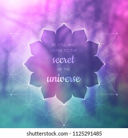 Spiritual illustration with inspirational phrase; Sacred geometry on blurred background with forest; Motifs of lotus, flower of life and yantra; Poster for yoga studio.