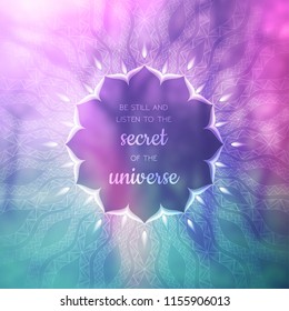 Spiritual illustration with inspirational phrase; Sacred geometry on blurred background with forest; Motifs of lotus, mandala and yantra; Poster for yoga studio.