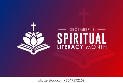 Spiritual Literacy Month is observed every year on December. Holidays Awareness concept. Spiritual Literacy Month is observed every year on December. Backgrounds, placards, banners, social media feeds