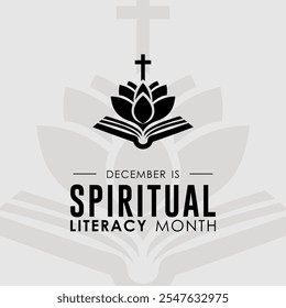 Spiritual Literacy Month is observed every year on December. Holidays Awareness concept. Spiritual Literacy Month is observed every year on December. Backgrounds, placards, banners, social media feeds