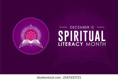 Spiritual Literacy Month is observed every year on December. Holidays Awareness concept. Spiritual Literacy Month is observed every year on December. Backgrounds, placards, banners, social media feeds