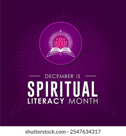 Spiritual Literacy Month is observed every year on December. Holidays Awareness concept. Spiritual Literacy Month is observed every year on December. Backgrounds, placards, banners, social media feeds