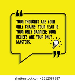 Spiritual Quotes "Your thoughts are  only chains; your fear is your only barrier;  beliefs are your only masters ", life changing motivational quotes.