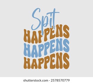Spit Happens, Dentist t-shirt design, Calligraphy graphic design, eps, Files for Cutting, greeting card template with typography text white background