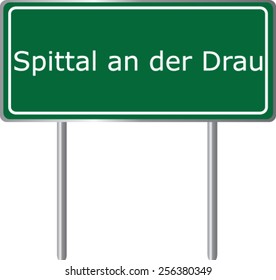 Spittal an der Drau, Austria, road sign green vector illustration, road table