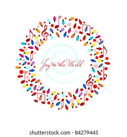 Splash of colorful christmas lightbulbs shaped in wreath formation  "joy to the world: message  - musical notes