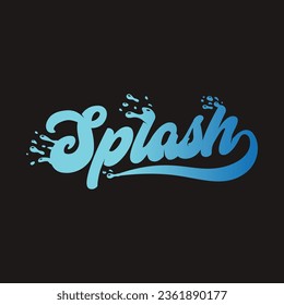 Splash water . Seasonal vector illustration of Typography.  lettering composition for card or poster and etc
