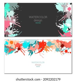 Splashes of paint. Blots. A set of two creative bright watercolor backgrounds. Banner, cover design. Artistic design in abstract style.