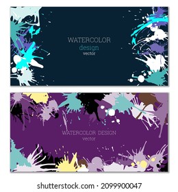 Splashes of paint. Blots. A set of two creative bright watercolor backgrounds. Banner, cover design. Artistic design in abstract style.
