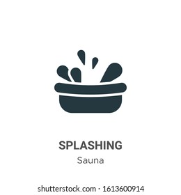 Splashing glyph icon vector on white background. Flat vector splashing icon symbol sign from modern sauna collection for mobile concept and web apps design.