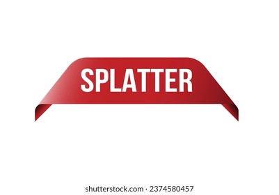 SPLATTER red ribbon label banner. Open available now sign or SPLATTER tag.