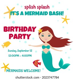 Splish splash, it's a mermaid bash. Birthday party invitation with cute mermaid on white background. Flat style design.  Vector illustration
