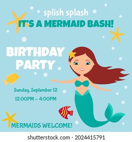 Splish splash, it's a mermaid bash. Birthday party invitation with cute mermaid on blue background. Flat style design. Vector illustration