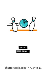 Split Happens! (Line Art in Flat Style Vector Illustration Quote Poster Design)