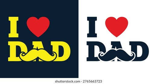 A split image displaying 'I Love Dad' text with a heart and mustache