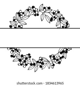 Split monogram. Hand drawn Berries and leaves frame. Floral autumn vector isolated on white background. Border of autumn. For wedding invitation, Family name banner, for text, save date, logo