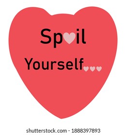 Spoil yourself heart icon in pink, vector