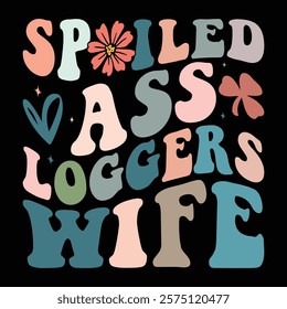 Spoiled Ass Loggers Wife vintage graphic 