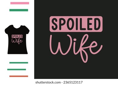 diseño de camiseta de esposa malcriada