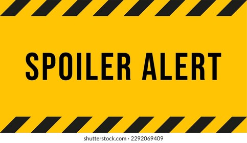 Spoiler alert banner. Vector illustration.
