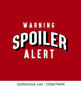 Spoiler Alert, Typogrpahy Modern Vector , Tshirt, Funny Design, Red Background