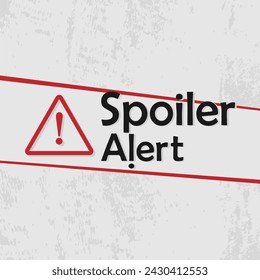 ¡Alerta de spoiler! Ilustración vectorial con textura grunge. Blanco y negro, colores rojos. Para sitios web, anuncios, vídeos, etc