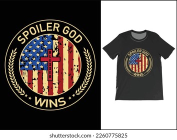 Spoiler God Wins Funny Christian T-Shirt Vector, USA Flag shirt, Religious T-Shirt, American Patriot God Shirt, Patriotic Cross T Shirt, Funny God Shirt, USA Flag