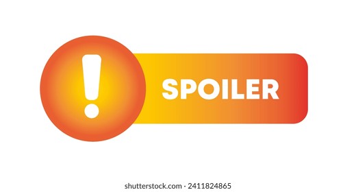 Señal de spoiler. Plano, naranja, signo de exclamación en círculo, signo de advertencia de spoiler. Icono de vector