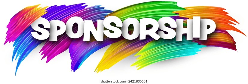 Sponsorship paper word sign with colorful spectrum paint brush strokes over white. Vector illustration.