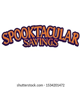 Spooktacular Savings Event Headline Text Halloween