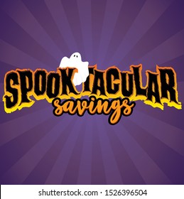 Spooktacular Savings Headline Event Halloween Holiday