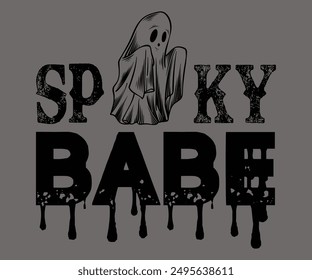 Spooky Babe Svg,Ghost Svg,Halloween Svg,Halloween Retro,Typograpy T-shirt,Halloween Pumpkin Svg,Says Svg,Christian Svg,Funny Svg,Witch Svg,Spooky Season Svg,Cut File,Silhouette