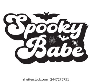 Spooky Babe,Halloween Svg,Typography,Halloween Quotes,Witches Svg,Halloween Party,Halloween Costume,Halloween Gift,Funny Halloween,Spooky Svg,Funny T shirt,Ghost Svg,Cut file svg