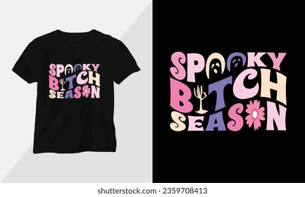 spooky bitch season - Retro Groovy Inspirational T-shirt Design with retro style