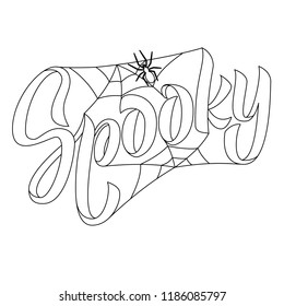 Spooky Creative vector lettering text with spiderweb and spider. Template as scary banner, greeting card and Halloween party invitation. Isolated lettering typography illustration.