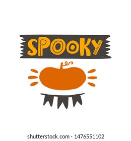 Spooky. Halloween hand drawn lettering. Quote sketch typography. Vector inscription slogan. Handwritten calligraphy with traditional symbols. Party art design. Sticker, icon, logo, label