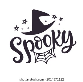 Spooky. Halloween Party Poster with Handwritten Ink Lettering. Witch hat. Modern Calligraphy. Typography Template for kids t-shirt, Stickers, Tags, Gift Cards. Vector illustration