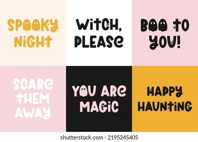 Spooky Halloween sayings for fall design, banners and posters. Cute Halloween quotes on colored backgrounds. Vector illustrations with ghost, spider and cobweb. Happy Halloween design