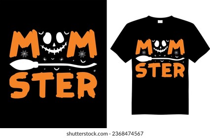 Spooky Halloween t-shirt design vector template. Mom ster.
 Scary saying horror quotes. ready for print Cricut, labels, shirts, decoration, greeting cards, Poster, Background, emblem, pumpkin.