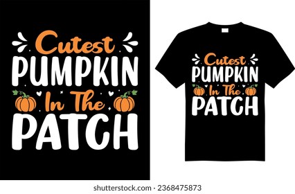 Spooky Halloween t-shirt design vector template. Cutest pumpkin in the patch.
 Scary saying horror quotes. ready for print Cricut, labels, shirts, decoration, greeting cards, Poster, Background.