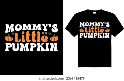 Spooky Halloween t-shirt design vector template. Mommy's little pumpkin. Scary saying horror quotes. labels, shirts, decoration, greeting cards, Poster, Background, emblem, pumpkin, witch, holiday.